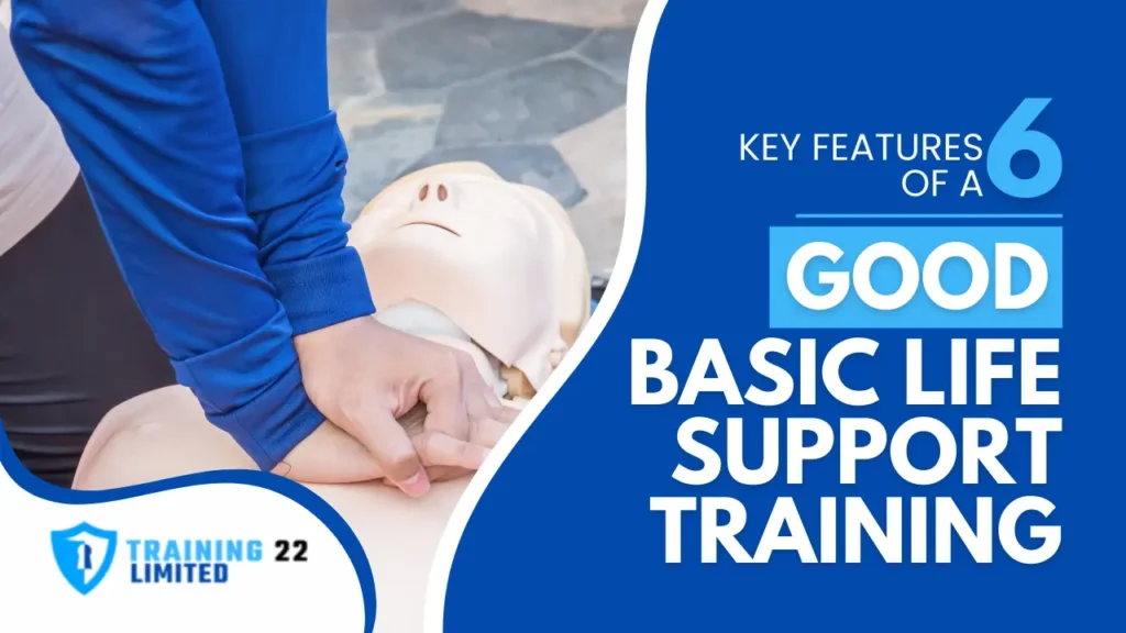 6 Key Features of a Good Basic Life Support Training