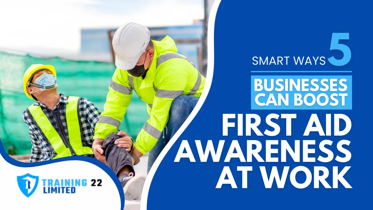 5 Smart Ways Businesses Can Boost First Aid Awareness at Work