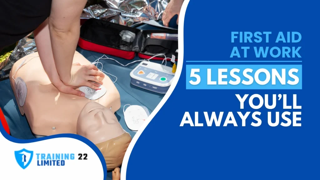 First Aid at Work_ 5 Lessons You’ll Always Use