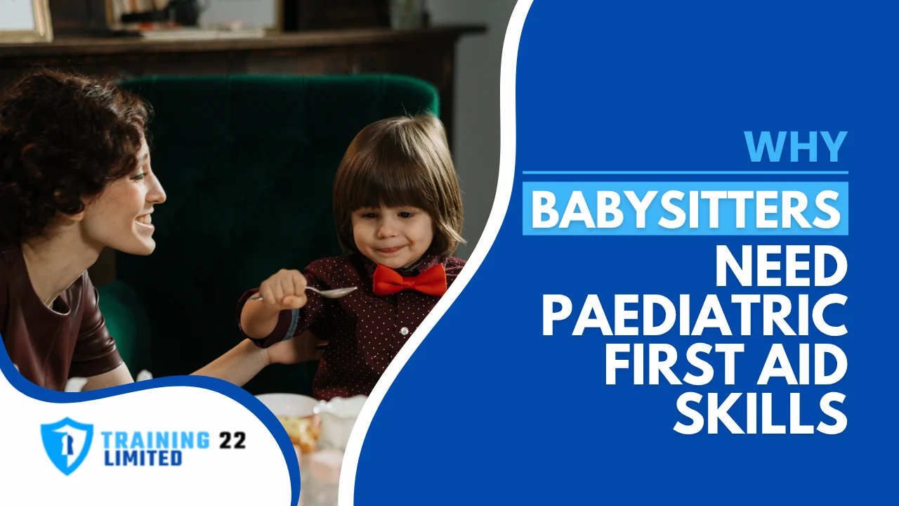 Why Babysitters Need Paediatric First Aid Skills