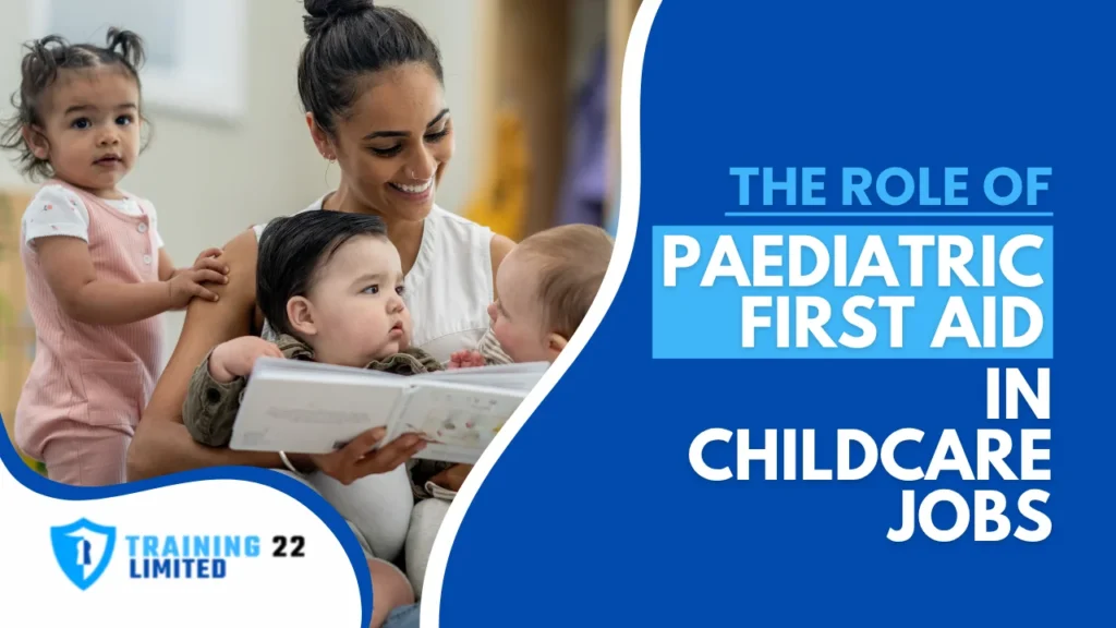 The Role of Paediatric First Aid in Childcare Jobs