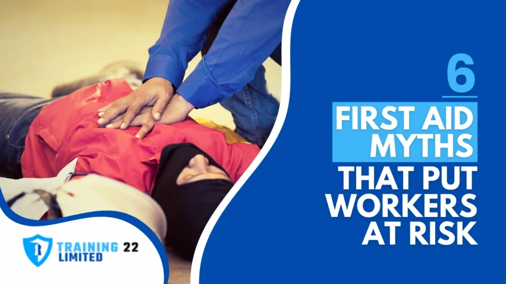 6 First Aid Myths That Put Workers at Risk