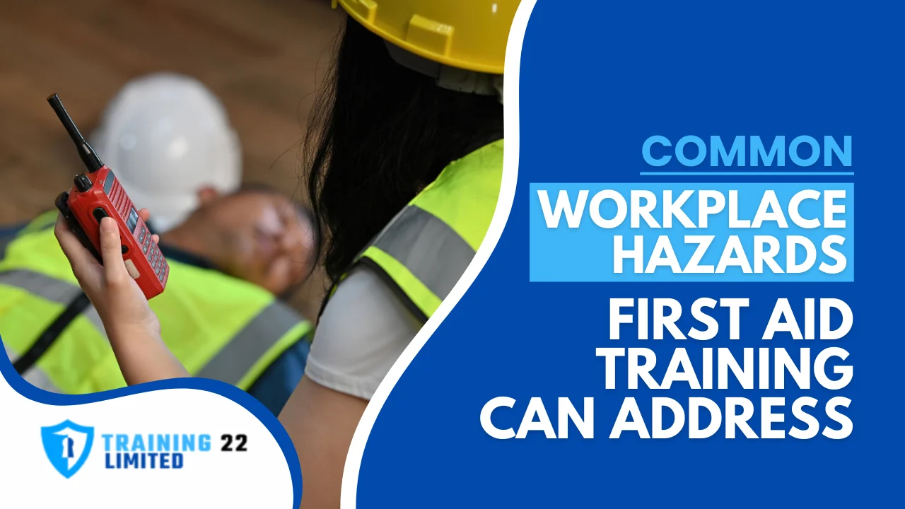 Common Workplace Hazards First Aid Training Can Address