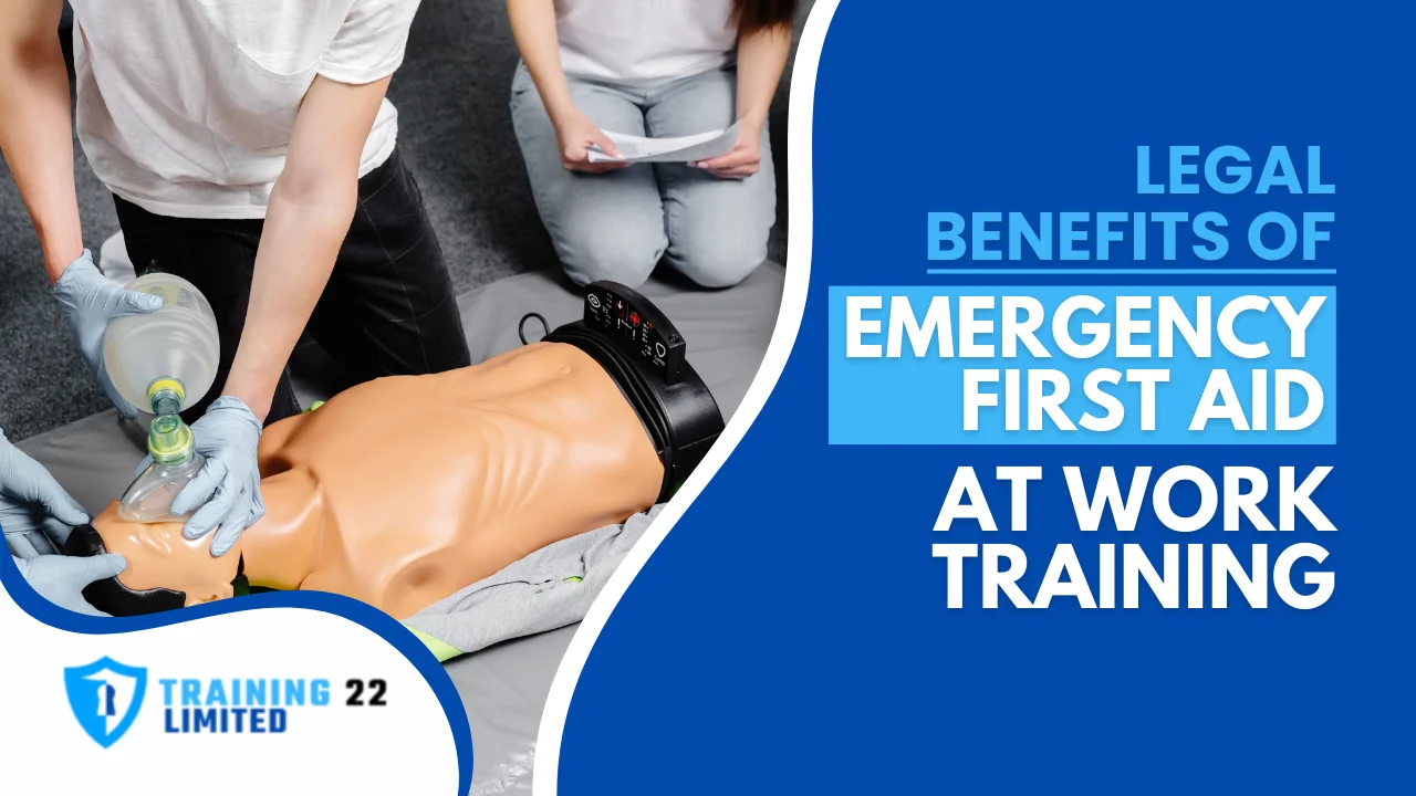 Legal Benefits of Emergency First Aid at Work Training
