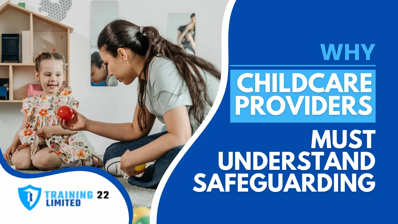 Why Childcare Providers Must Understand Safeguarding