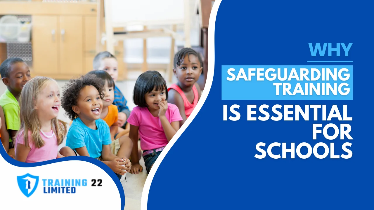 Why Safeguarding Training Is Essential for Schools