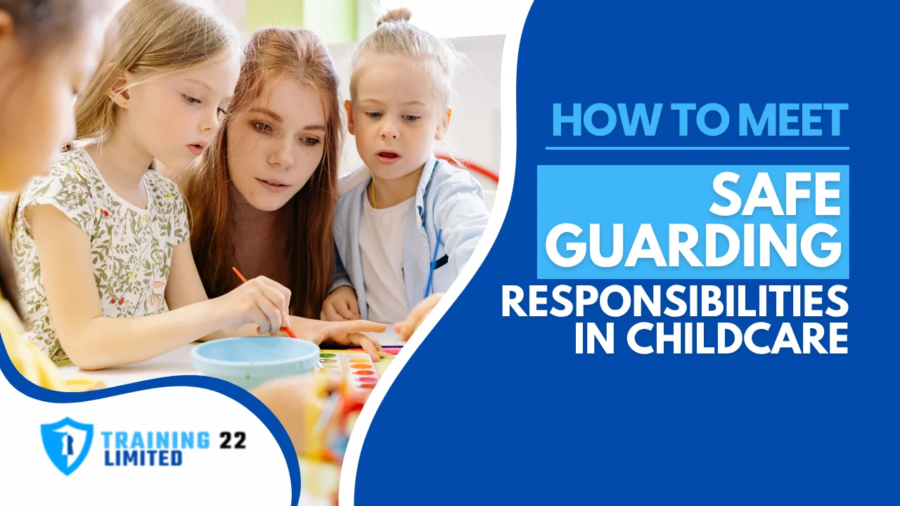 How to Meet Safeguarding Responsibilities in Childcare